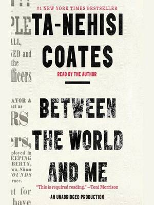 Between the World and Me - Ta-Nehisi Coates