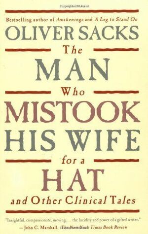 The Man Who Mistook His Wife For A Hat - Oliver Sacks