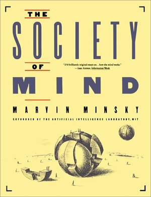 The Society of Mind - Marvin Minsky