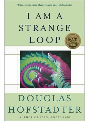 I Am a Strange Loop - Douglas Hofstadter