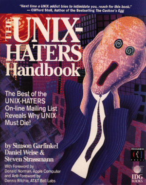 The Unix-Haters Handbook - Simson Garfinkel & Daniel Weise & Steven Strass